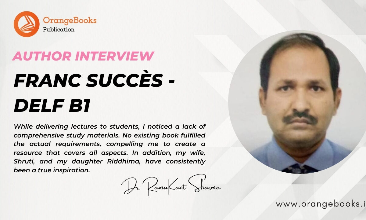 Dr. Rama Kant Sharma Talks About His Book “Franc Succès – DELF B1”