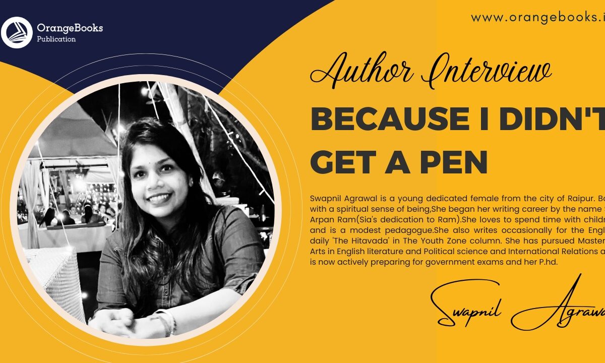 Swapnil Agrawal Talks About Her Book “Because I didn’t get a pen”