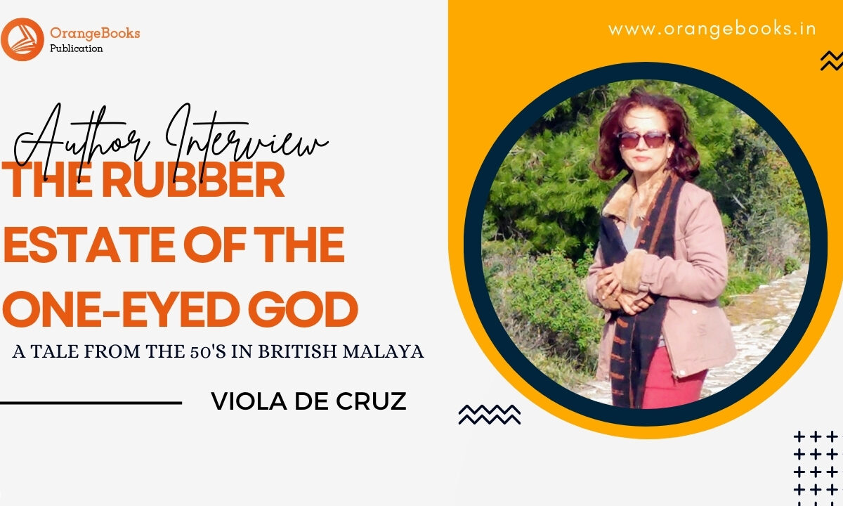 Viola De Cruz Talks About Her Book “The Rubber Estate Of The One-Eyed God ”