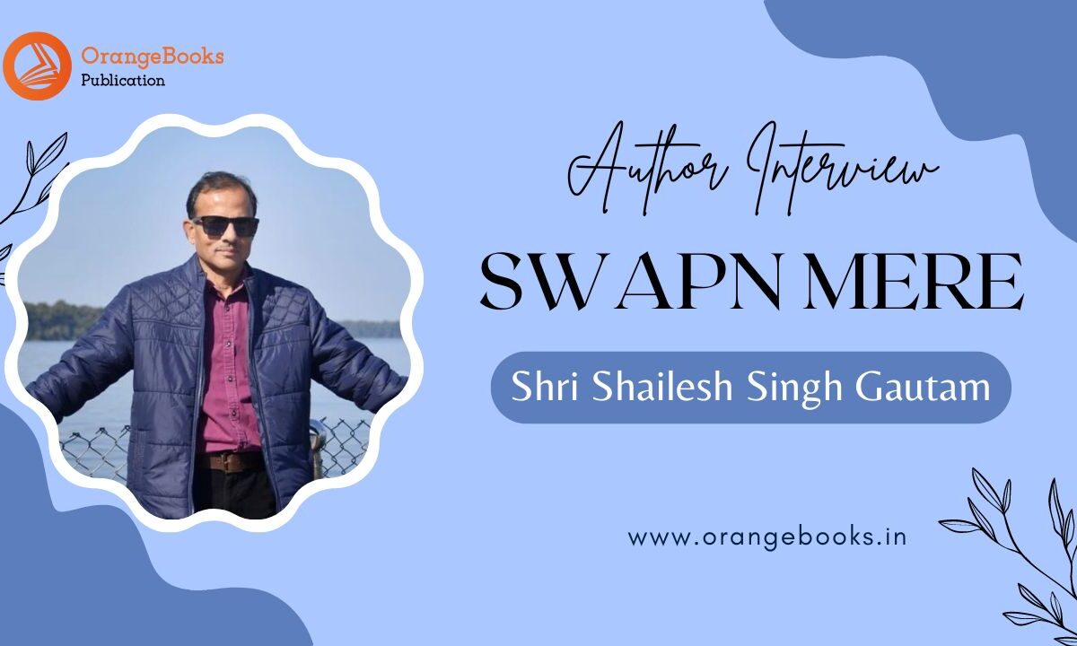 Shri Shailesh Singh Gautam Talks About His Book “Swapn mere”