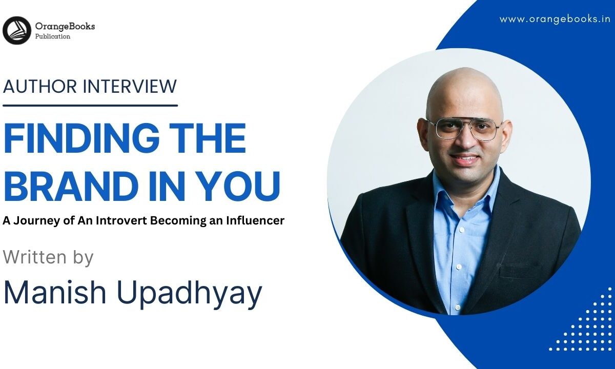 Manish Upadhyay Talks About His Book “Brand In You”