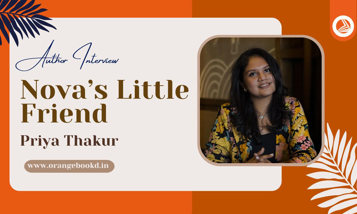 Priya Thakur Talks About Her Book “Nova’s Little Friend”