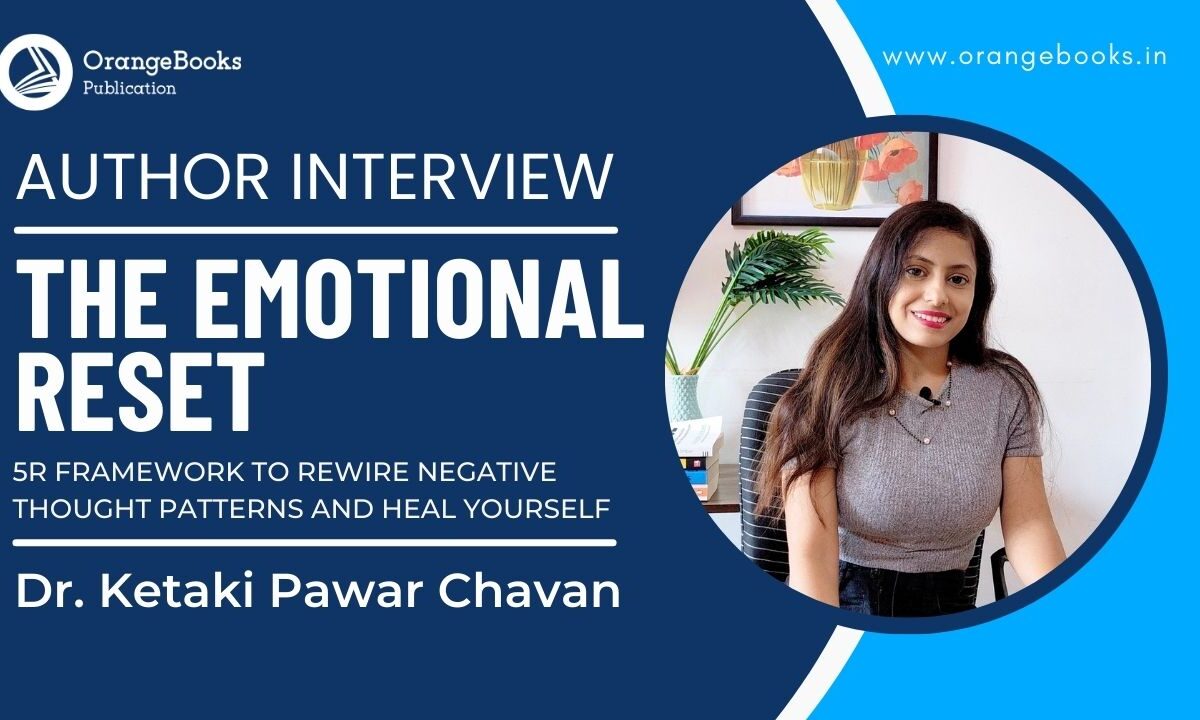 Dr. Ketaki Pawar Chavan Talks About Her Book “The Emotional Reset”