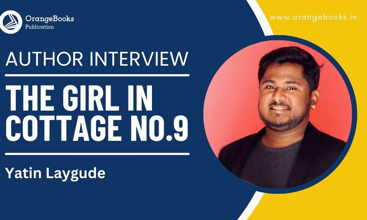 Yatin Laygude Talks About His Book “The Girl in Cottage No.9”