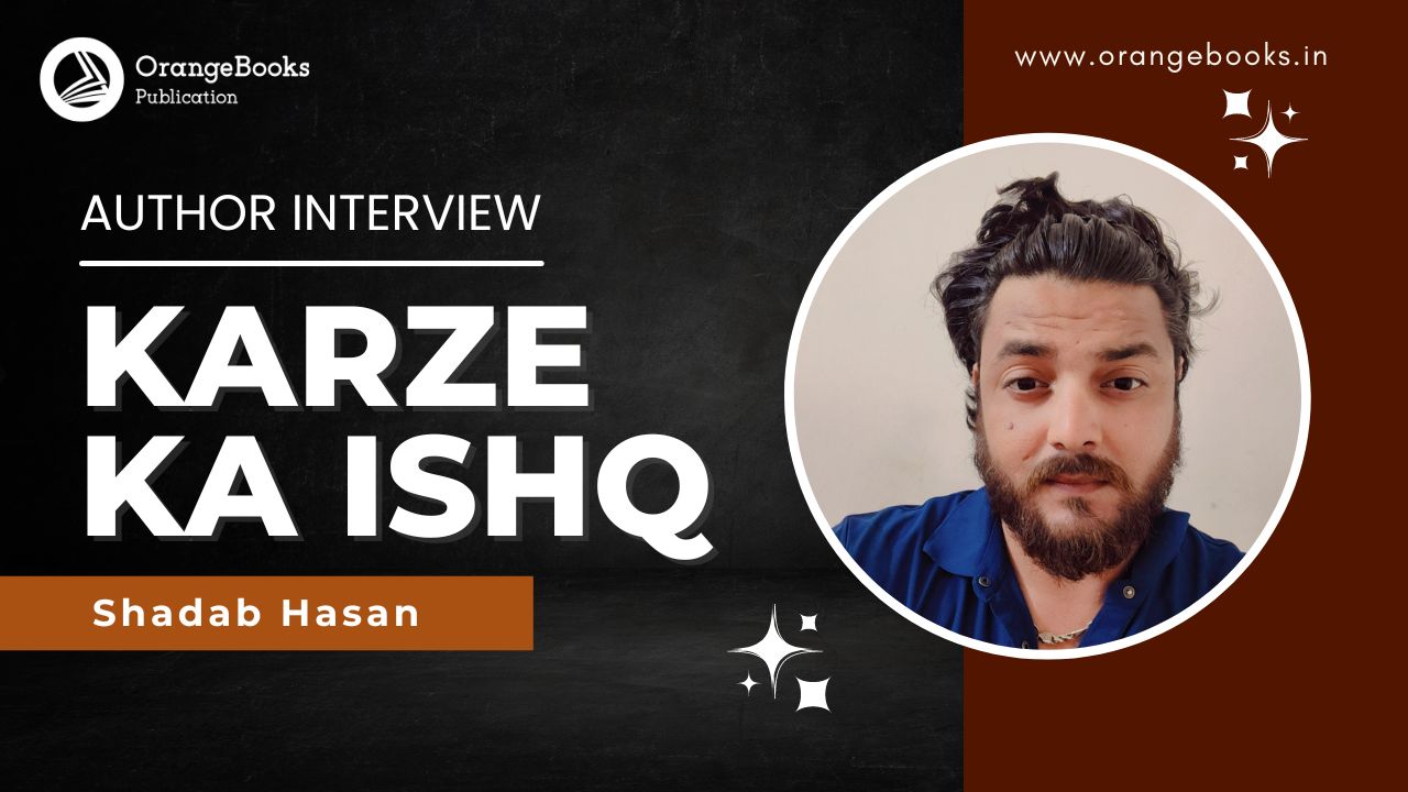 Shadab Hasan Talks About His Book “Karze Ka Ishq”
