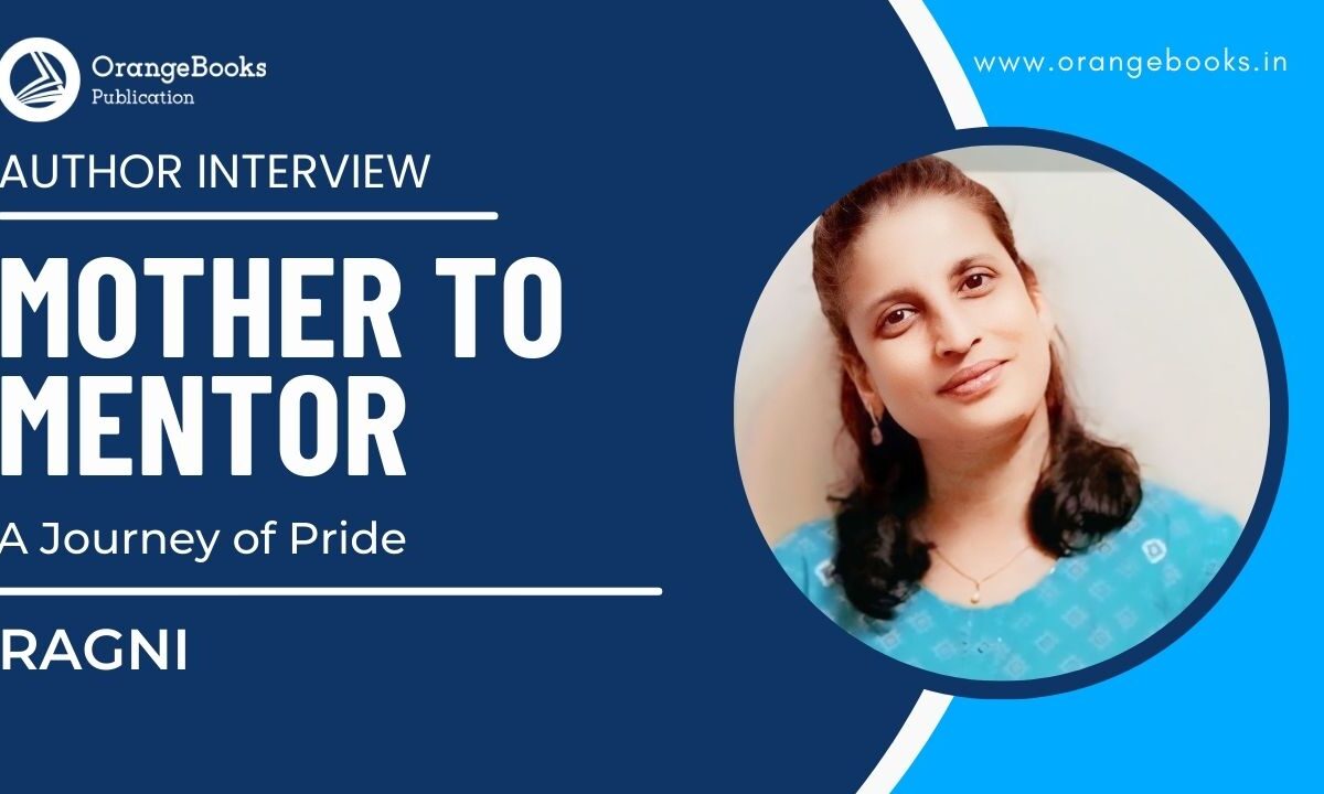 Ragni Talks About Her Book “	Mother to Mentor: A Journey of Pride”