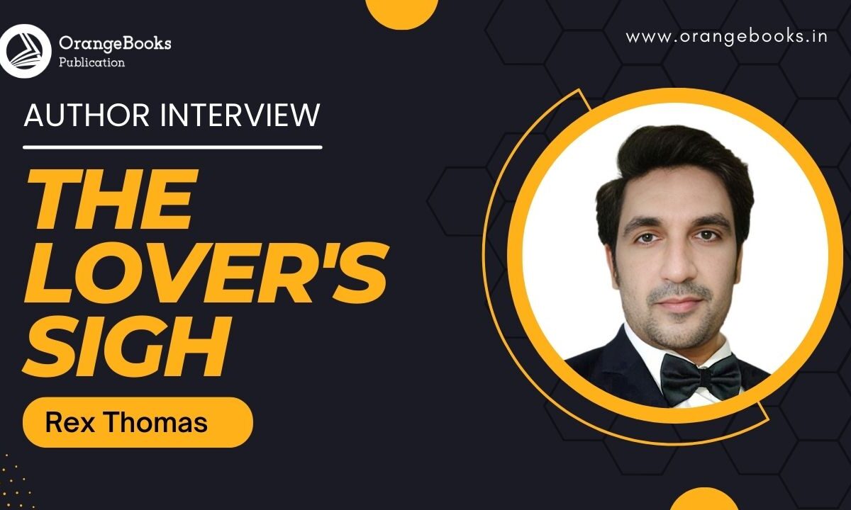 Rex Thomas Talks About His Book “The Lover’s Sigh”