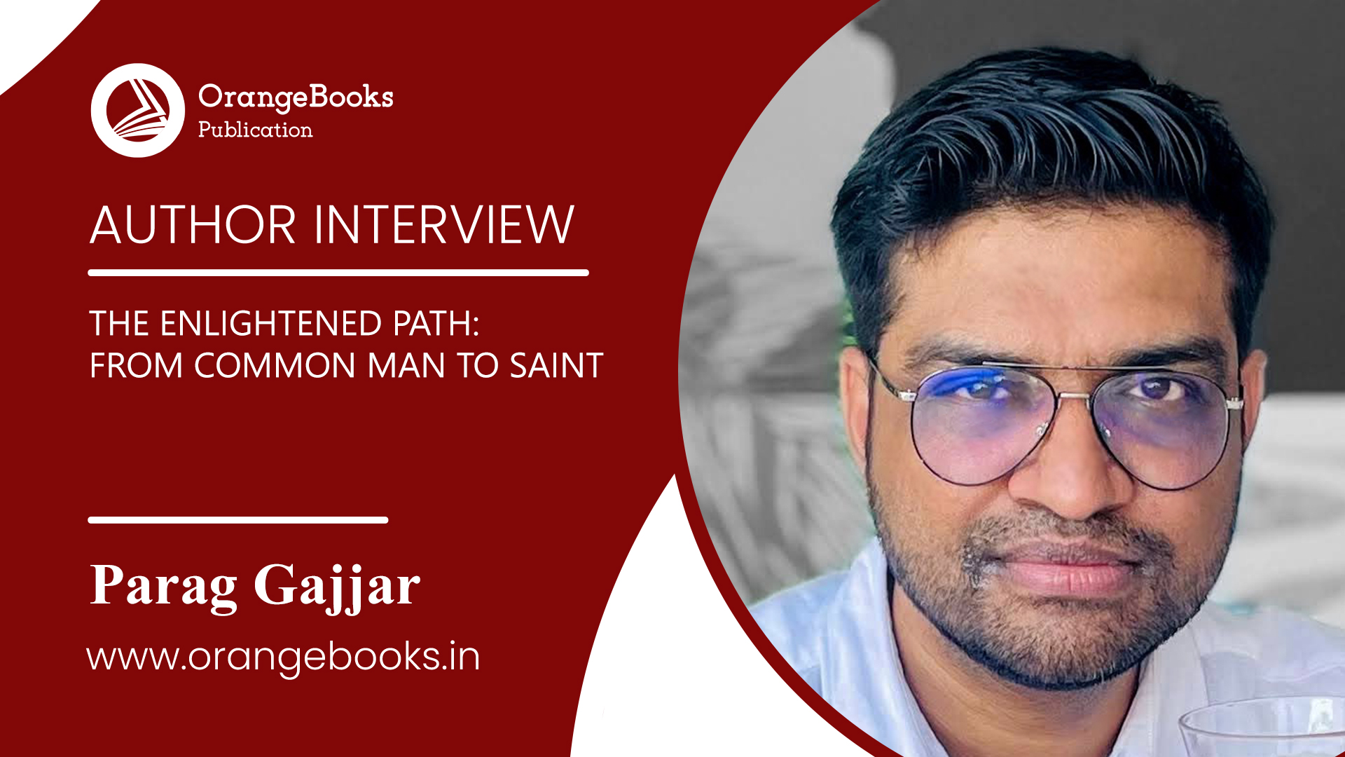 Parag Gajjar Talks About His Book “The Enlightened Path: From Common Man to Saint”