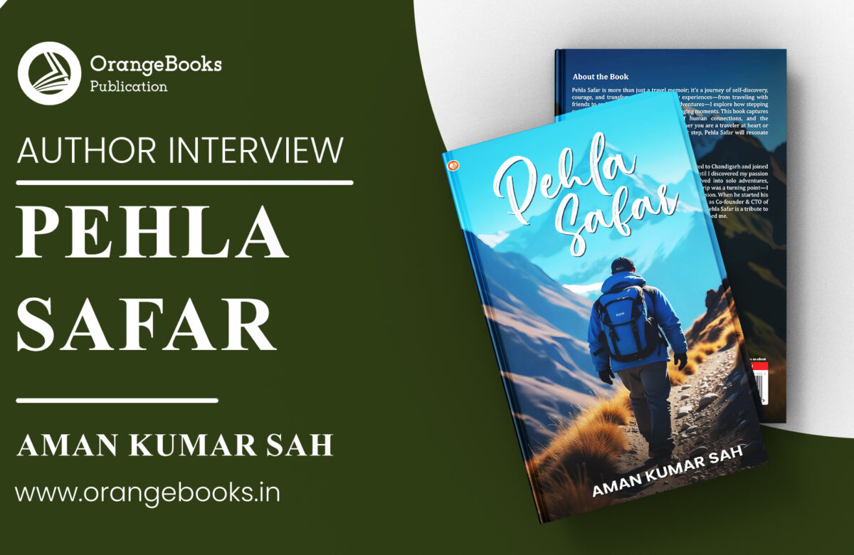Aman Kumar Sah Talks About His Book “Pehla Safar”