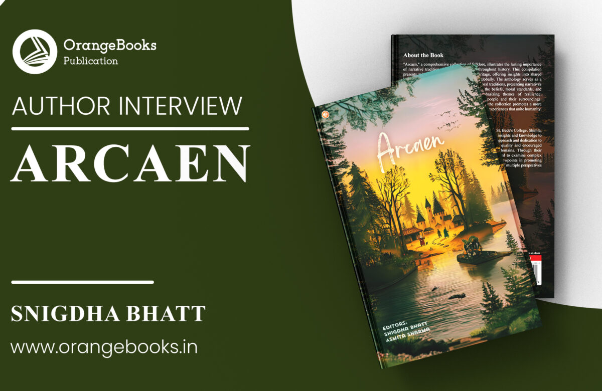 Snigdha Bhatt Talks About Her Book “Arcaen”
