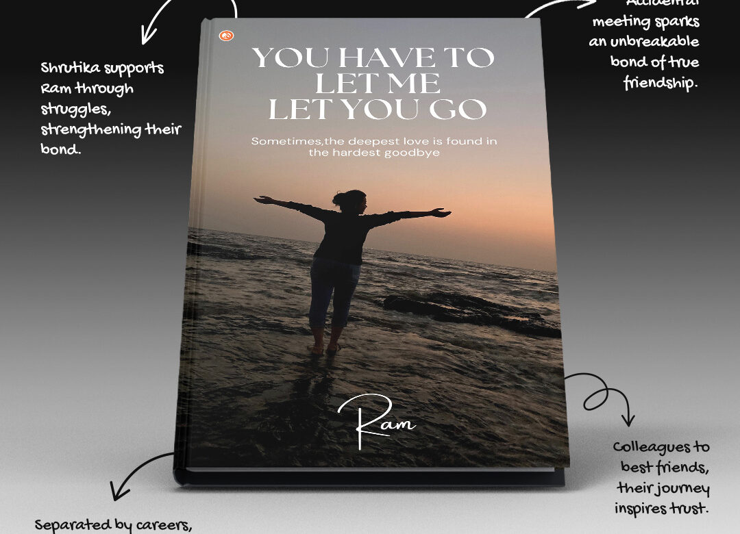 Ram Talks About His Book “You Have To Let Me Let You Go”
