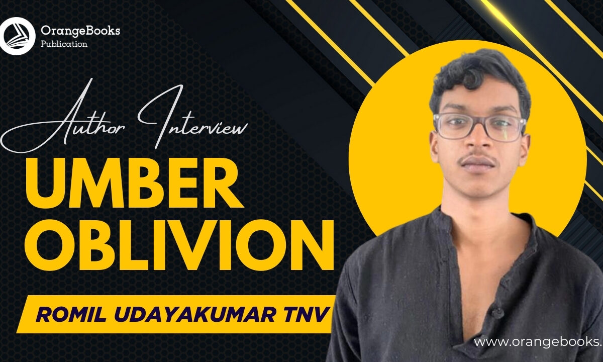 Romil Udayakumar TNV Talks About His Book “Umber Oblivion”