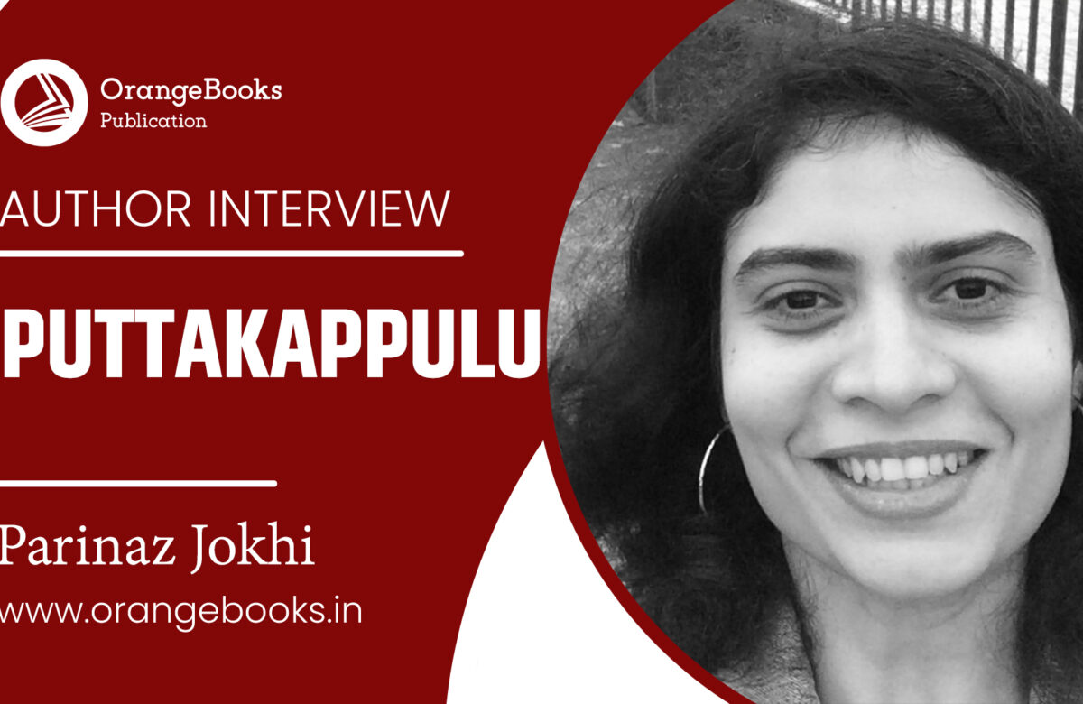 Parinaz Jokhi Talks About Her Book “Puttakappulu”