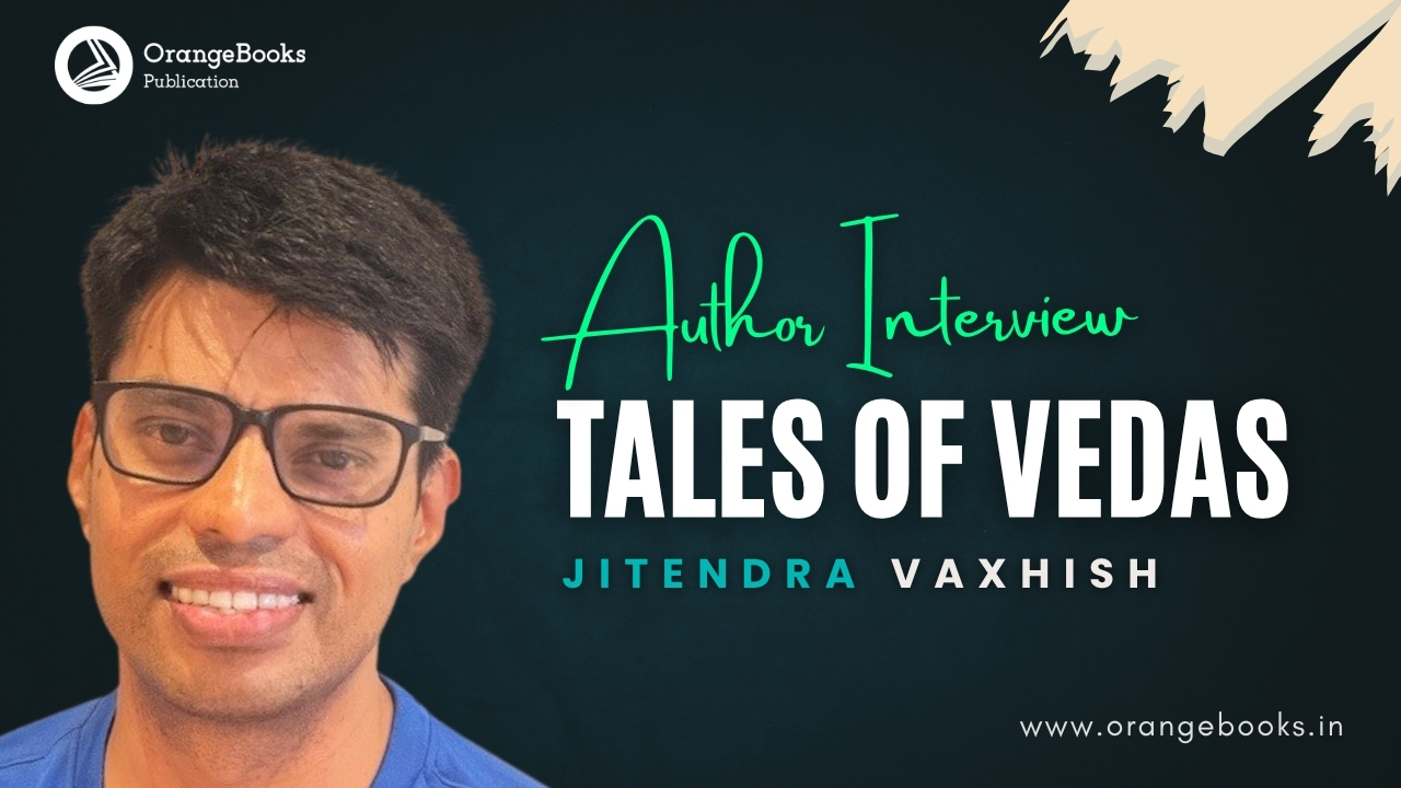 Jitendra Vaxhish Talks About His Book “Tales of Vedas”