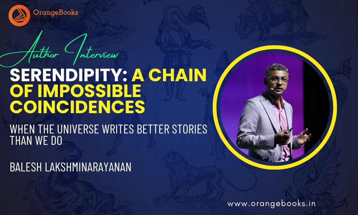 Balesh Lakshminarayanan Talks About His Book “Serendipity: A Chain of Impossible Coincidences”