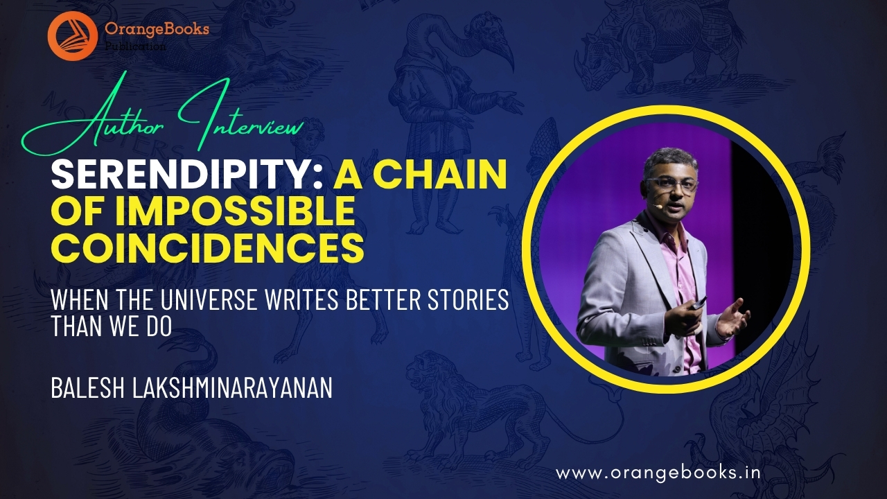 Balesh Lakshminarayanan Talks About His Book “Serendipity: A Chain of Impossible Coincidences”