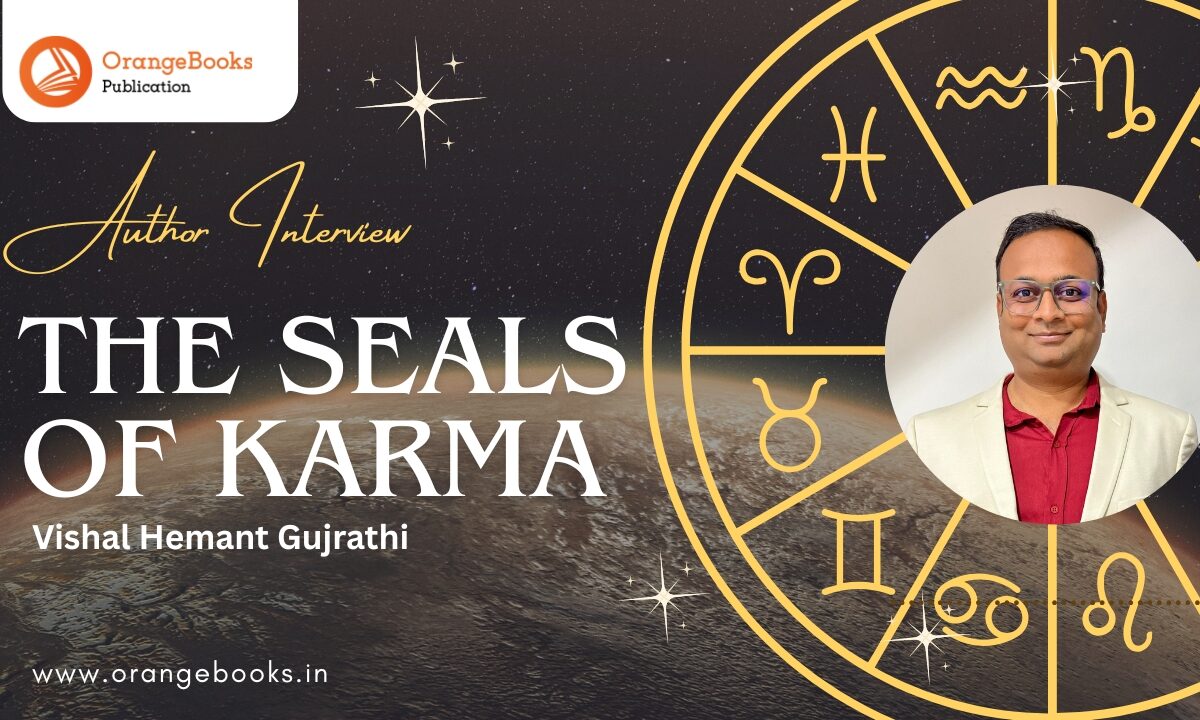 Vishal H. Gujrathi Talks About His Book “The Seals of Karma”