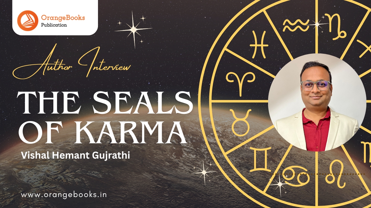 Vishal H. Gujrathi Talks About His Book “The Seals of Karma”