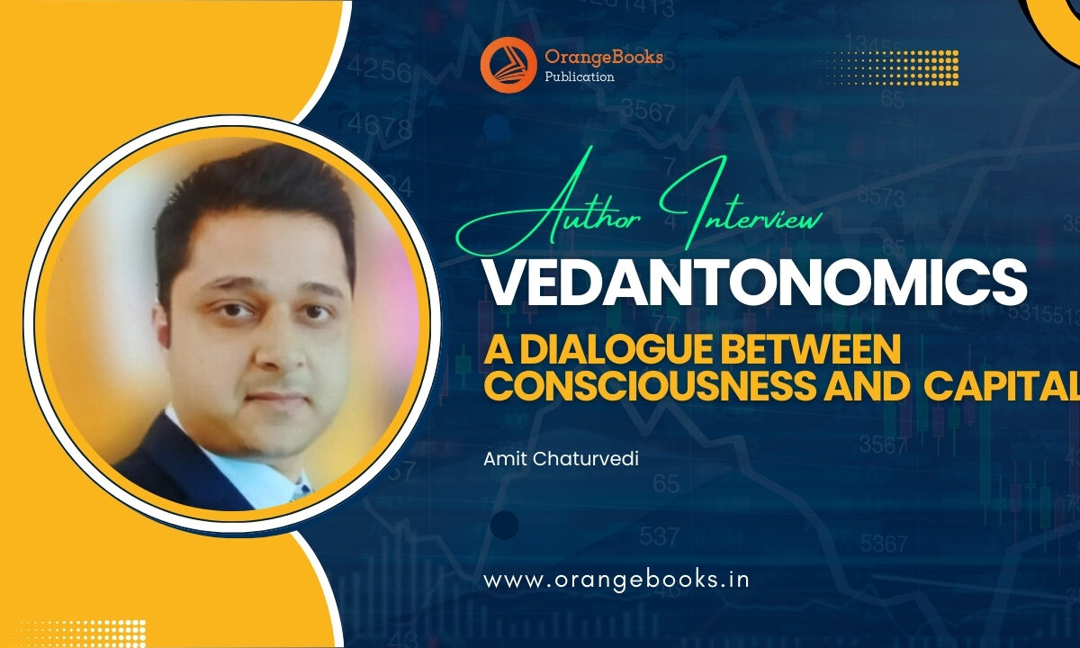 Amit Chaturvedi Talks About His Book “Vedantonomics”