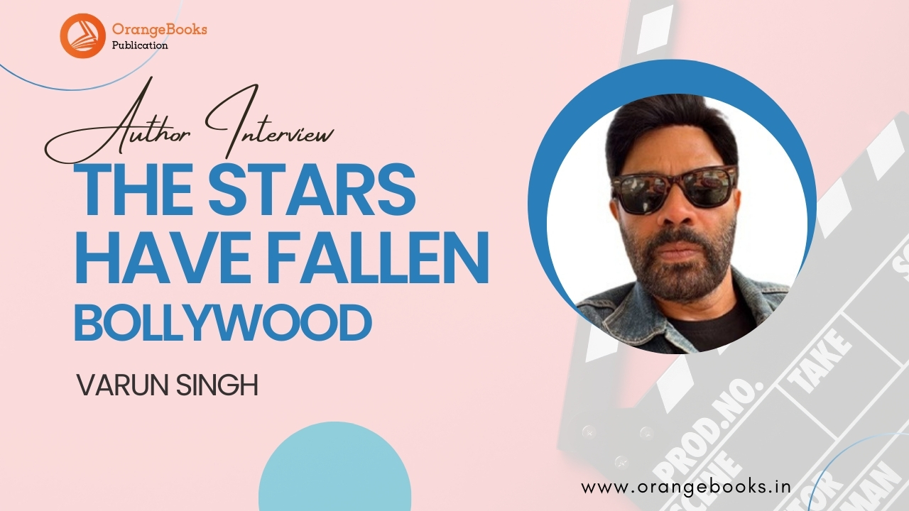 Varun Singh Talks About His Book “THE STARS HAVE FALLEN”