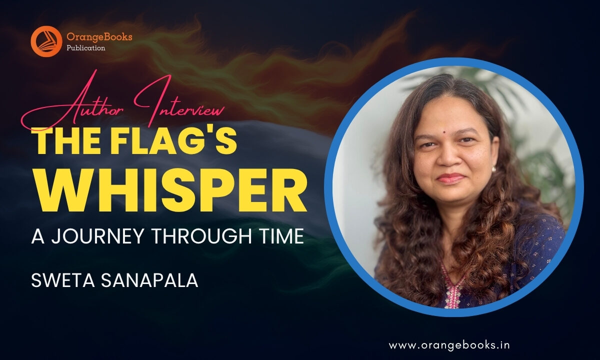 Sweta Sanapala Talks About Her Book “The Flag’s Whisper”