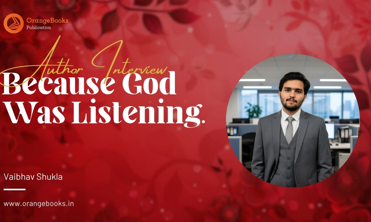 Vaibhav Shukla Talks About His Book “Because God Was Listening”