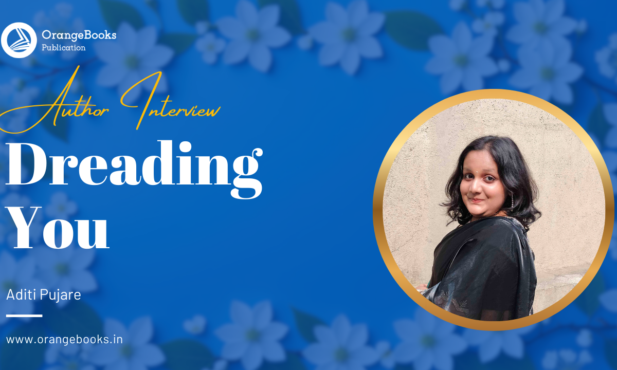 Aditi Pujare Talks About Her Book “Dreading You”