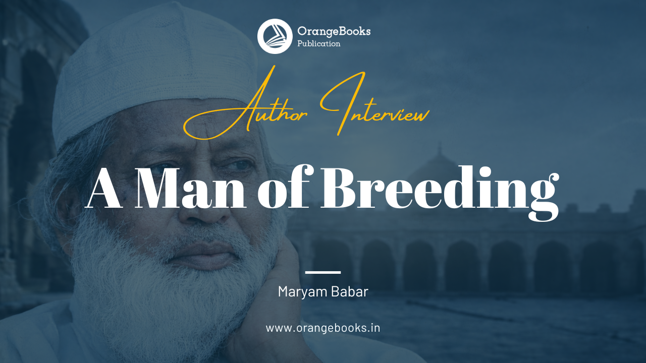 Maryam Babar Talks About Her Book “A Man of Breeding”