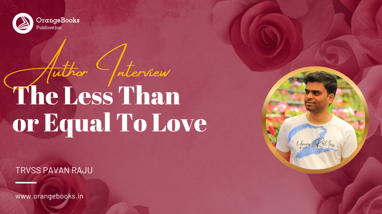 TRVSS Pavan Raju Talks About His Book “The ≤ Love”