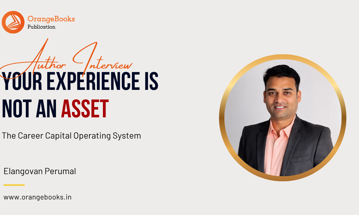 Elangovan Perumal Talks About His Book “Your Experience Is Not an Asset”