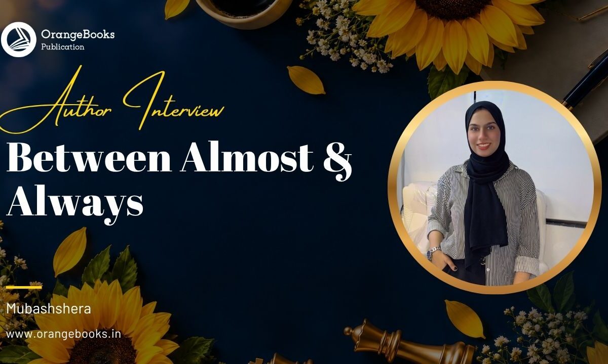 Mubashshera Talks About Her Book “Between Almost & Always ”