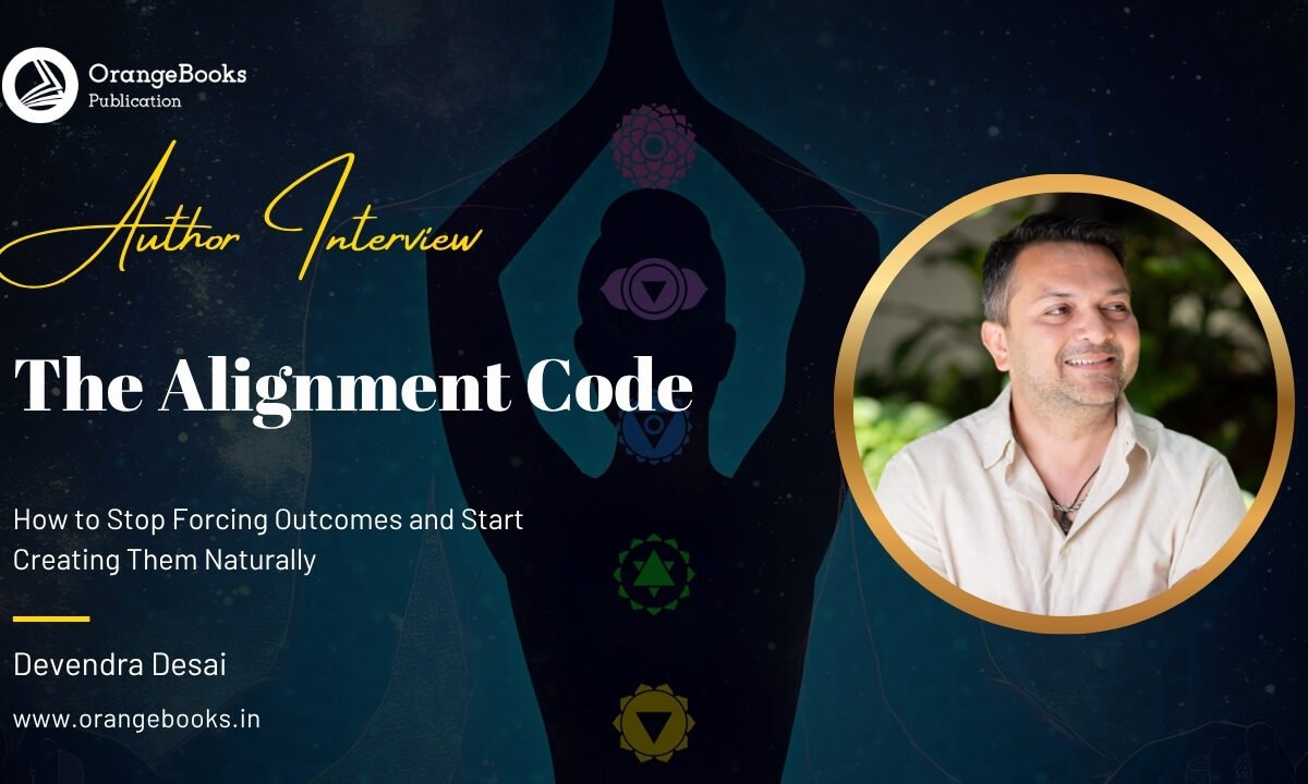 Devendra Desai Talks About His Book “The Alignment Code”
