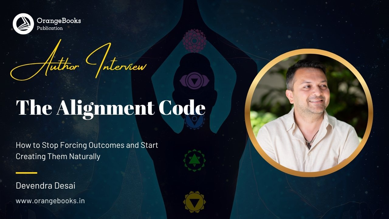 Devendra Desai Talks About His Book “The Alignment Code”