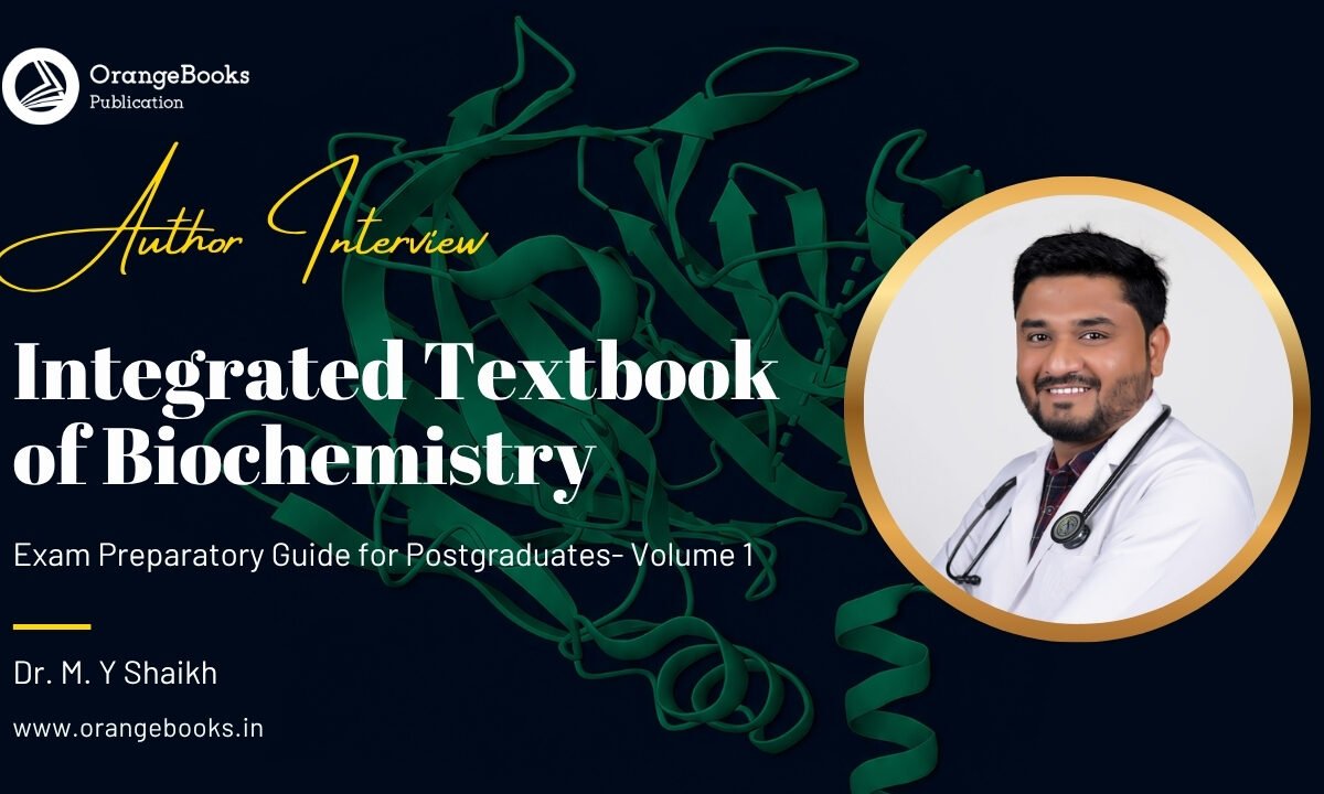 Dr. M. Y Shaikh Talks About His Book “Integrated Textbook of Biochemistry Volume – 1”
