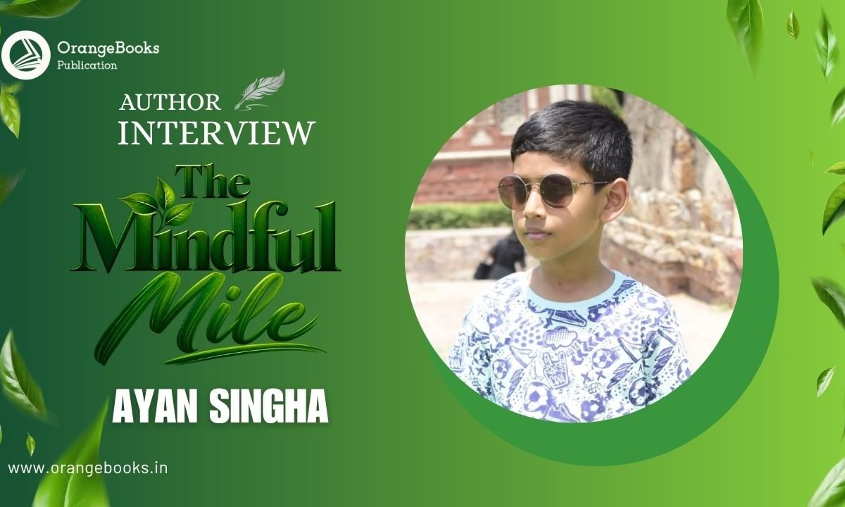 Ayan Singha Talks About His Book “The Mindful Mile”