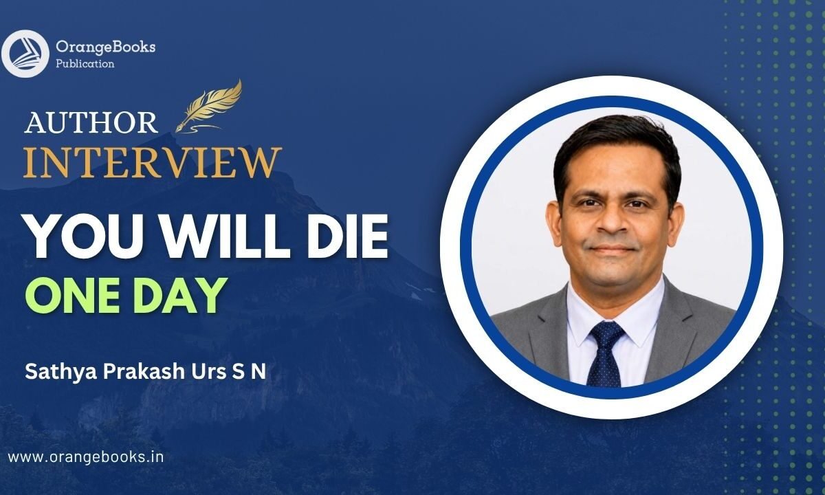 Sathya Prakash Urs S N Talks About His Book “You Will Die One Day”