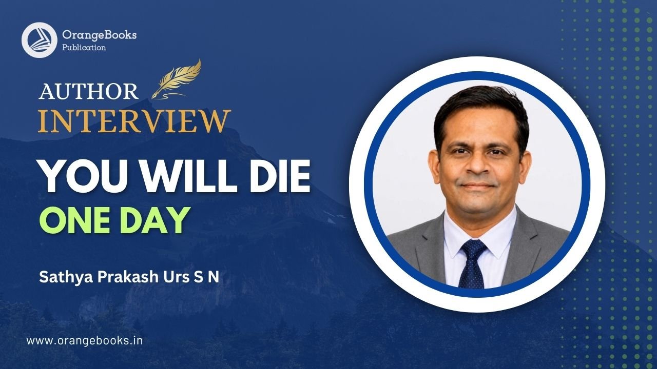 Sathya Prakash Urs S N Talks About His Book “You Will Die One Day”