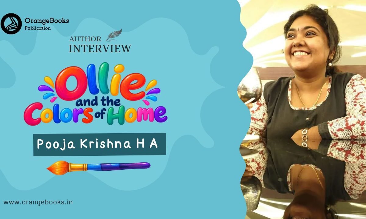 Pooja Krishna H A Talks About Her Book “Ollie and the Colors of Home”