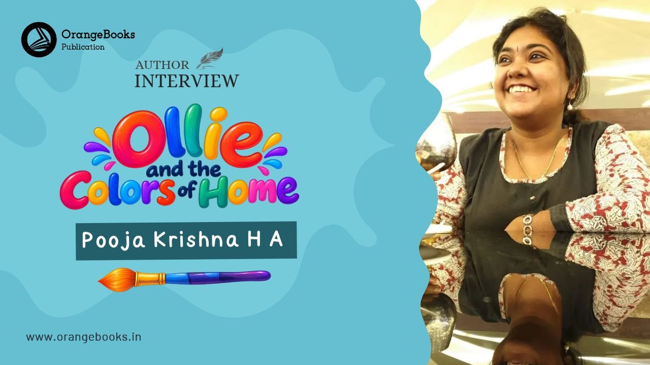 Pooja Krishna H A Talks About Her Book “Ollie and the Colors of Home”